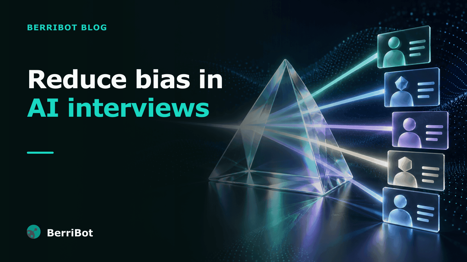 How AI Interviews Reduce Subjective Bias: The Berri MasterMind Approach