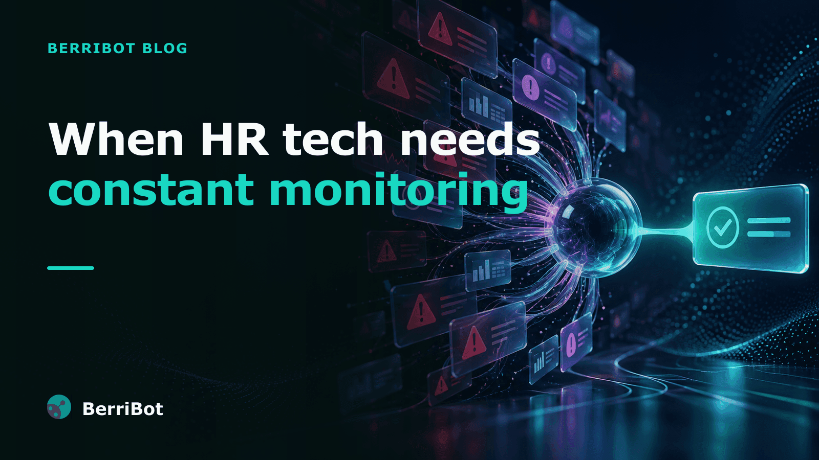 If Your HR Tech Needs Constant Monitoring, It Is Not Saving You Time