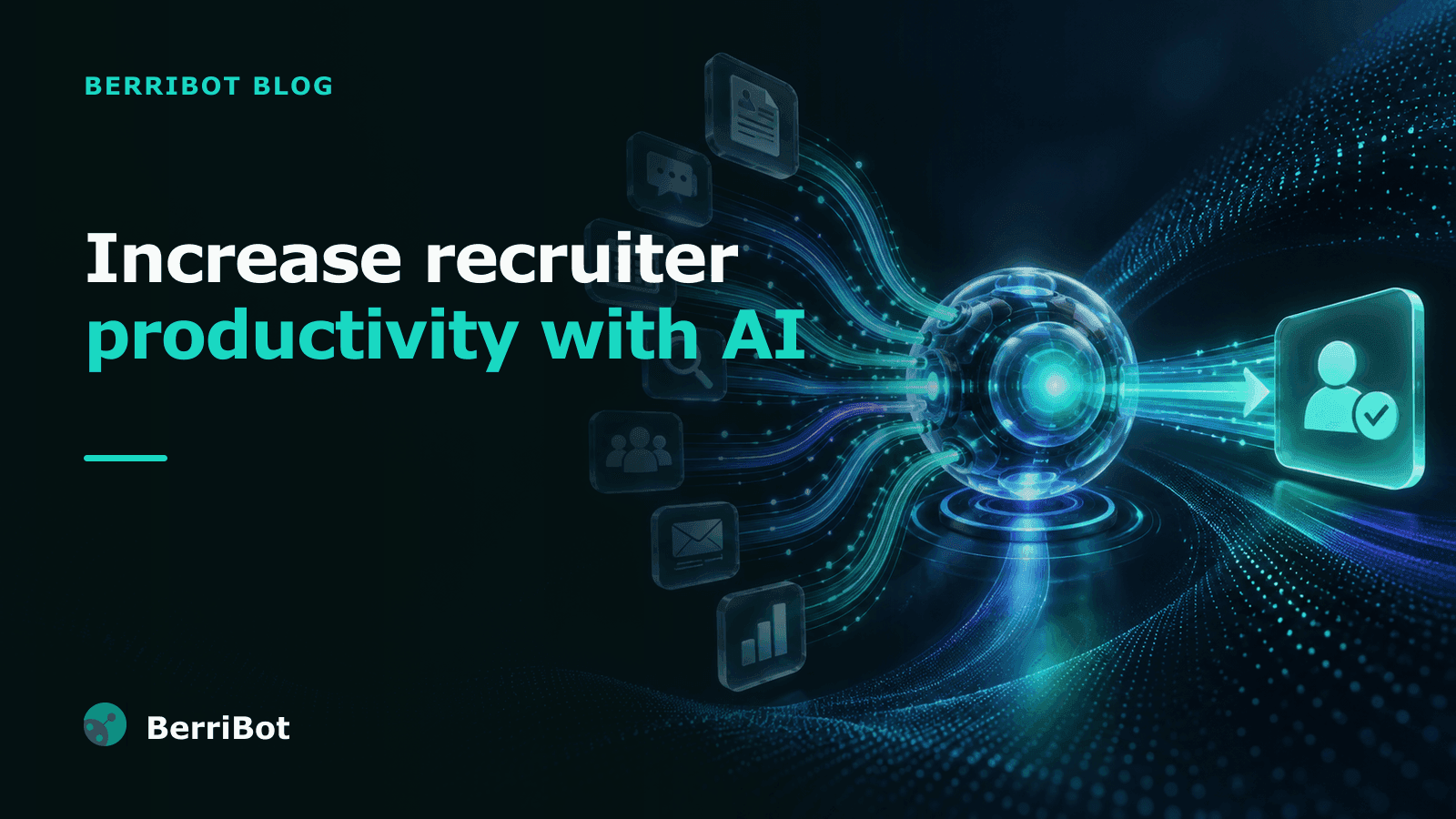 Increase Recruiter Productivity with AI Agents