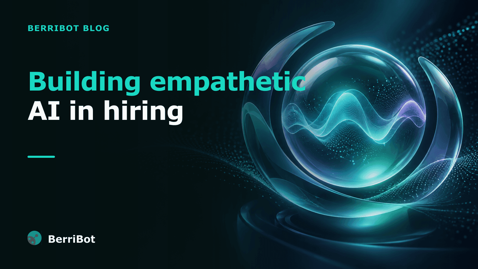 The Five Rules of Building Empathetic AI in Hiring