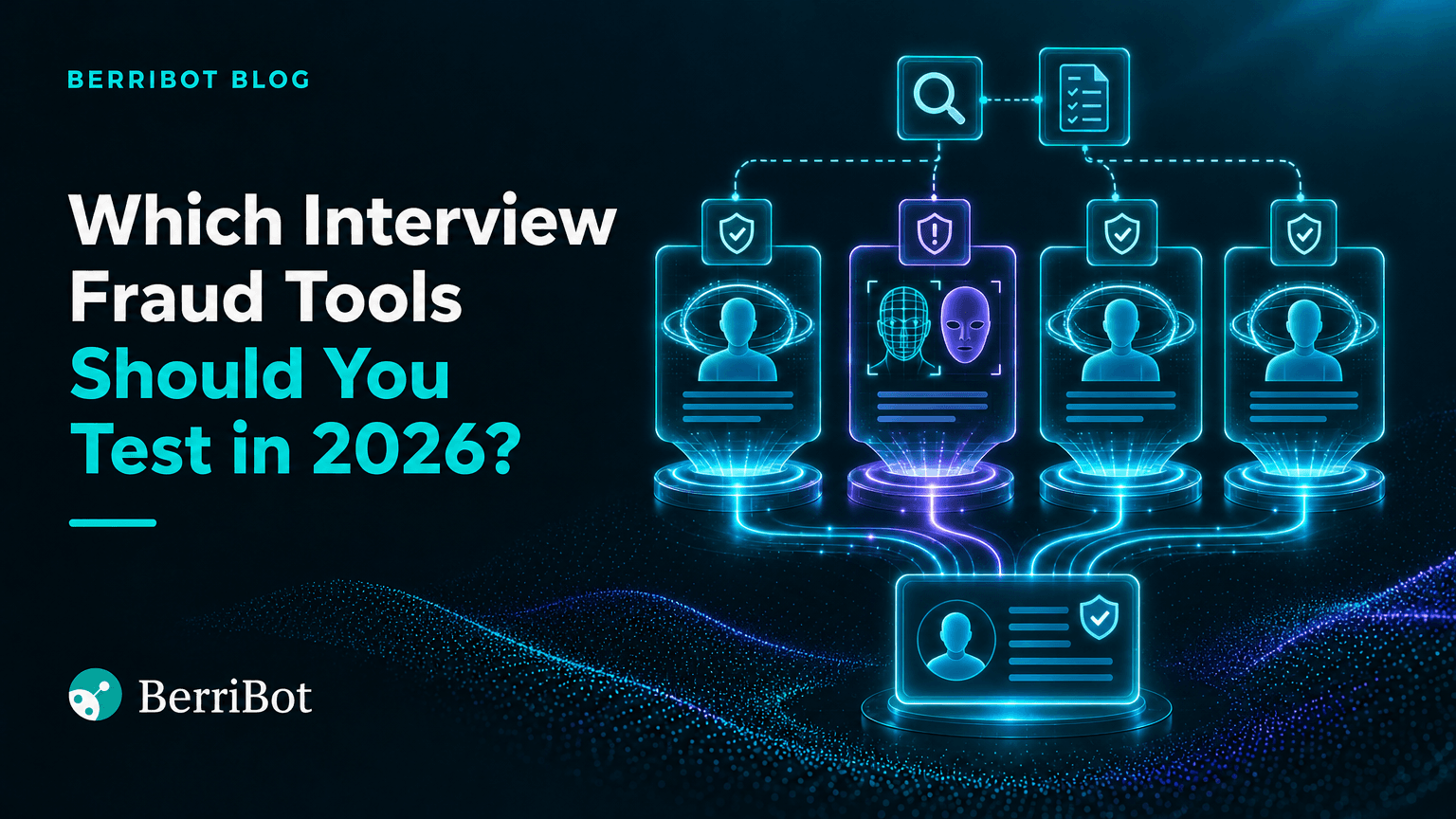 Which interview fraud detection tools should you test in 2026?
